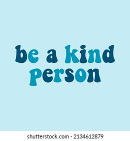 vector writing be a kind person concept