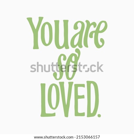 vector writing you are so loved