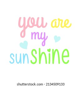 vector writing you are my sunshine colorful concept