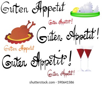 Vector written in german language "Guten appetit" means "Good appetite" lettering set. Hand drawn design quote. Calligraphy font for poster or banner with illustration of cooked chicken, fish and wine