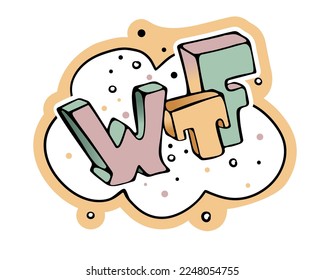 Vector wtf bubble speech cloud in pastel colors, cartoon with text message for chat illustration. Wtf girl speech bubble cloud, scream and shout. 