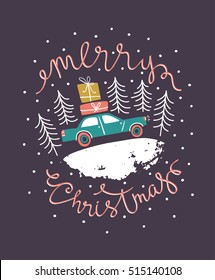 Vector x-mas greeting card with the car and gifts in a forest. Holiday New year's background with hand drawn lettering - ' Merry Christmas'