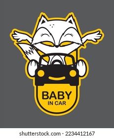 Vector yellow car sign with text BABY IN CAR and baby fox. Car sticker.