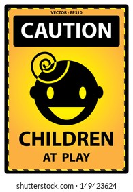 Vector : Yellow Caution Plate For Safety Present By Caution and Children At Play Text With Children Sign Isolated on White Background 