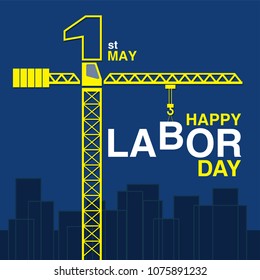 VECTOR - yellow crane on dark blue background with words 1st may happy labor day.