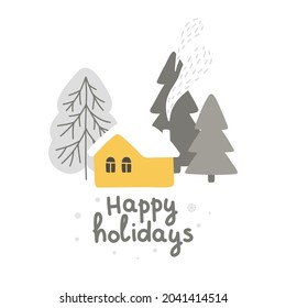 Vector yellow house and trees in the forest. Winter cozy composition isolated on white background. Happy Holidays Lettering