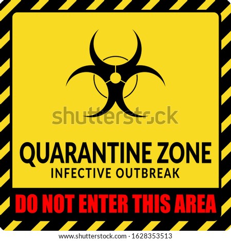 vector of yellow quarantine zone warning sign over quarantine area on infective outbreak situation