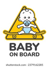 Vector yellow triangle sign with an image of a boy sitting on a skateboard with a pacifier and the text - baby on board. Sticker. Isolated white background.