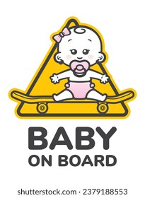 Vector yellow triangle sign with an image of a girl sitting on a skateboard with a pacifier and the text - baby on board. Sticker. Isolated white background.