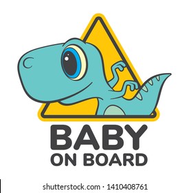 Vector yellow triangle sign with inscription "Baby on board" and picture baby dinosaur. Isolated on white background.
