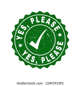 Vector Yes, Please grunge stamp seal with tick inside. Green Yes, Please imprint with draft surface. Round rubber stamp imprint.
