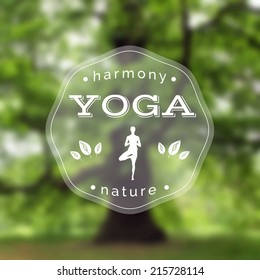 Vector yoga illustration. Name of yoga studio on a tree background. Yoga class motto. Yoga sticker with a girl. Yoga exercises, recreation, healthy lifestyle. Poster for yoga class with a nature view.