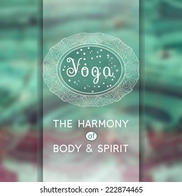 Vector yoga illustration. Name of yoga studio on an abstract background. Yoga class motto. Yoga sticker. Yoga exercises, recreation, healthy lifestyle. Yoga poster.