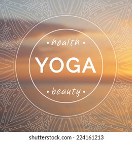 Vector yoga illustration. Name of yoga studio on a sunset background. Yoga class motto. Yoga sticker. Vector yoga. Yoga exercises, recreation, healthy lifestyle. Poster for yoga class with a sea view.