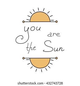Vector "You are the sun" card. Sunny frame