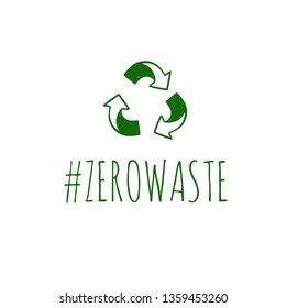 Vector Zero waste and eco handwritten text with green recycling sign. Ecological concept