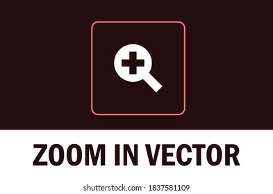 Vektorgrafik von Zoom in Symbol. Einzeln auf dunklem Hintergrund. Für Designer.