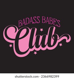 Vector-Badass babes club-T-shirt Design For Girl. svg