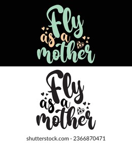 Vector-Fly As a Mother-T-shirt Design For Mom Lover.