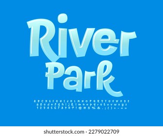 Vectorglossy emblem River Park. Modern handwritten Font. Artistic Alphabet Letters and Numbers set