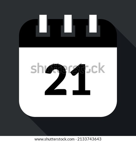 Vectorized calendar marking the 21st, vectorized icon of specific day calendar in gray and black colors, appointment scheduled.