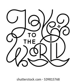 Vectorized hand lettered black on white quote - Joy to the World