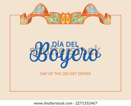 VECTORS. Banner for the Day of the Oxcart driver in Costa Rica. Also great for the Independence day, Annexation of Nicoya and patriotic or cultural events. Oxcart parade, ox yoke, traditional painting