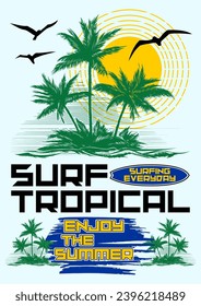 Vectors of coconut trees and sun with rays light blue background with main phrase Tropical surf and complement Surfing Everyday Enjoy The Summer