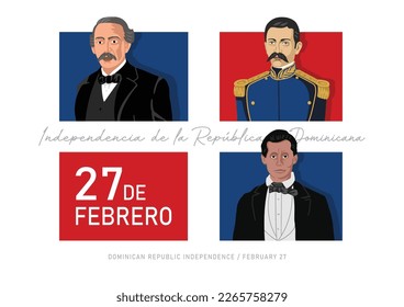 VECTORS. Dominican Republic Independence Day, three founding fathers, Juan Pablo Duarte, Ramon Matias Mella, Francisco Del Rosario Sanchez, flag