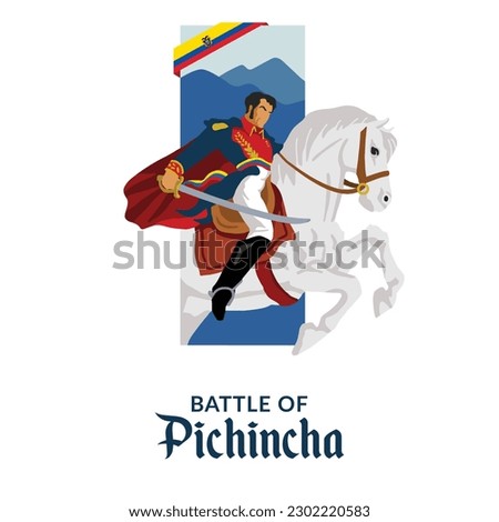 VECTORS. Editable banner for the Battle of Pichincha Day in Ecuador, May 24. General Antonio Jose de Sucre, patriotic, poster, flag