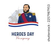 VECTORS. Editable banner for Heroes day in Paraguay, celebration to commemorate the bravery of Francisco Solano Lopez and others who fought in defence of their country