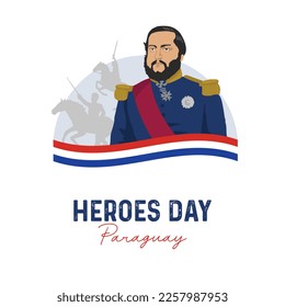 VECTORS. Editable banner for Heroes day in Paraguay, celebration to commemorate the bravery of Francisco Solano Lopez and others who fought in defence of their country