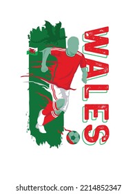 VECTORS. Editable poster for the Wales football team, soccer player, uniform, flag