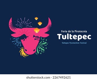 VECTORS. Illustration for the Pyrotechnic Festival in Tultepec, Mexico. Firework fair, bull, tradition, art