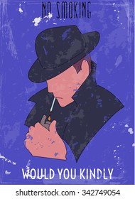 Vectro illustration EPS10.Blue  Retro Poster(smoking man in a coat and hat) and inscriptions: no smoking,would you kindly.