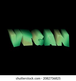 vegan 3d text illustration on black font. vegetarian simbol. gradient.