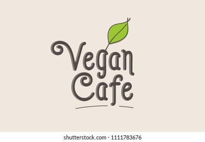 vegan cafe word text typography design with green leaf suitable for logo, banner or badge design