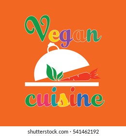 Vegan cuisine.