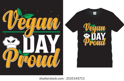 Día vegano diseño de camiseta Plantilla gráfica. internacional No Diet Day Vector diseño de camiseta Ilustración, diseño de camiseta vegana y orgullosa. 