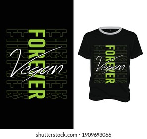 Vegan Forever Tshirt - Vegan Tshirt Design Template