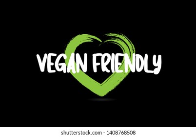 vegan friendly text word on black background with green love heart shape suitable for icon, badge or typography logo design
