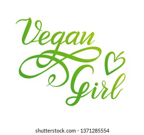 Vegan girl hand lettering text. Vector illustration for T-shirt graphics, prints, posters, stickers and other uses