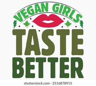 Chicas Veganas Sabor Mejor Svg, Camisa Del Día Mundial Vegano, Citas Del Día Vegano Svg, Regalo Vegetariano, Divertido Vegetariano Svg, Vegano Svg, Archivo Cortado, Silueta