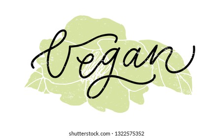 Vegan hand drawn lettering with flower. Hand drawn lettering frase Vegan with textured background. Vector calligraphy for posters, web, cards, decor, t shirts.