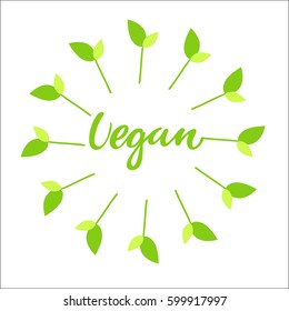 Vegan hand drawn logo, label with green floral frame, with leaf. Vector illustration eps 10 for food and drink, restaurants, menu, bio markets and organic products. Brush lettering, calligraphy.