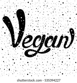 Vegan handwritten calligraphy . Element labels for menus, logos and emblems.Vector illustration.