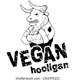 Vegan hooligan - bull. Vector illustration. T-shirt print. Eps 10