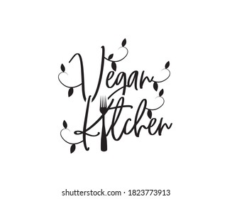 Vegan kitchen, vector. Wording design, lettering isolated on white background. Wall decals, wall art, artwork Home Art decoration, Wall art, artwork, minimalist poster design