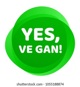 Vegan label Yes ve gan green badge template for vegetarian food or vegan lifestyle concept. Green icon for vegetarian or vegan healthy nutrition or veggie package design