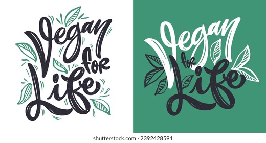 Vegan for life. Cute hand drawn doodle lettering art - t-shirt design, print, mug print, art template.